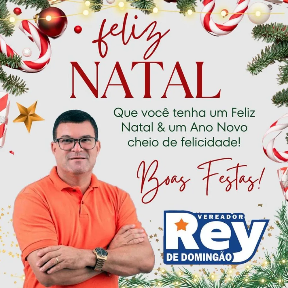 Vereador Rey de Domingão deseja um Feliz Natal e reforça compromisso com Brumado