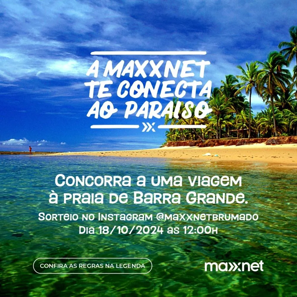 Maxxnet e Marcinho Turismo Promovem Sorteio de Viagem para Barra Grande