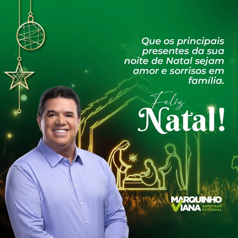 Deputado Marquinho Viana envia mensagem de Natal a toda a população